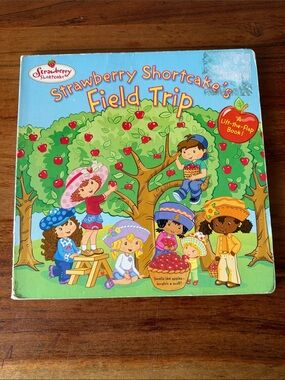 Strawberry Shortcake's Field Trip Lift the Flap Book